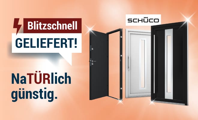 Schüco Aktionstüren mit nur 10 Tagen Lieferzeit