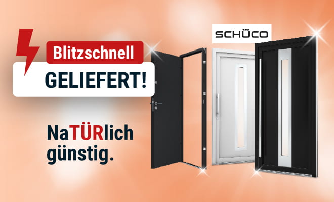Schüco Aktionstüren mit nur 10 Tagen Lieferzeit