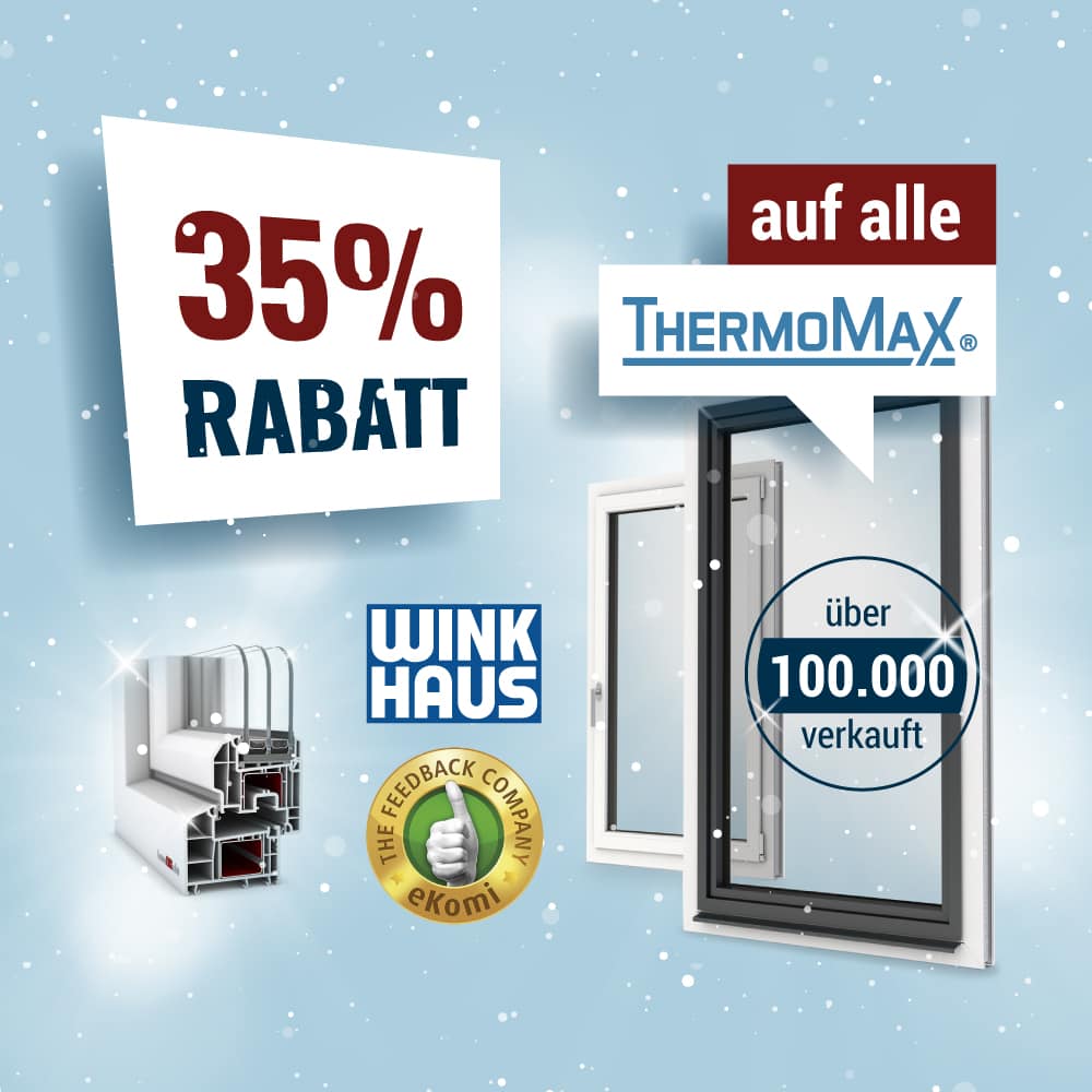 35% Rabatt auf ThermoMax Fenster
