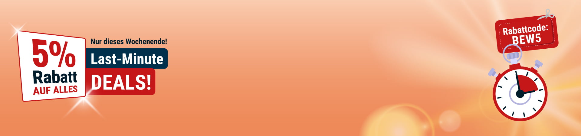 Last Minute Deals – 5% Rabatt nur bis Montag
