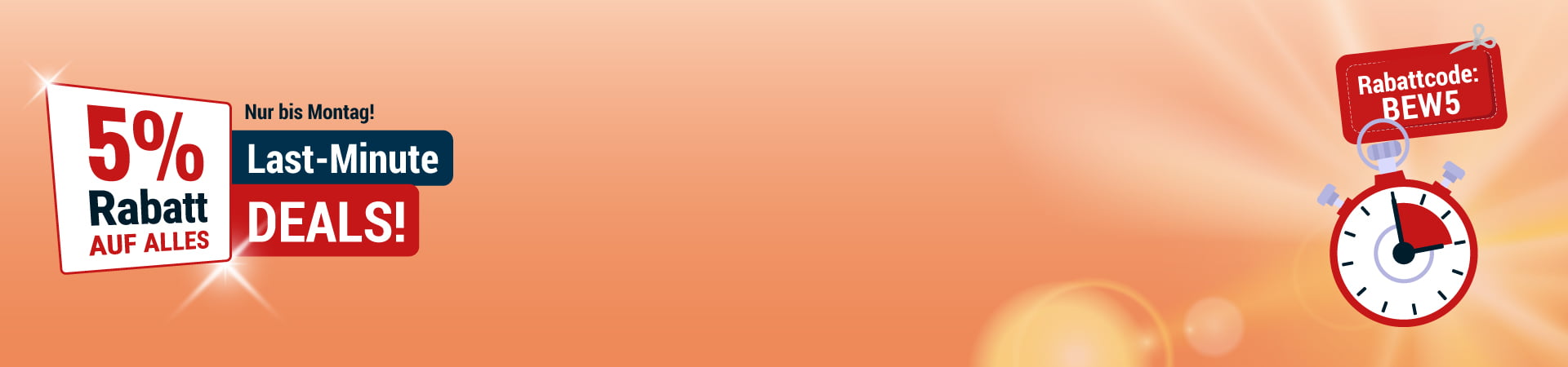Last Minute Deals – 5% Rabatt nur bis Montag